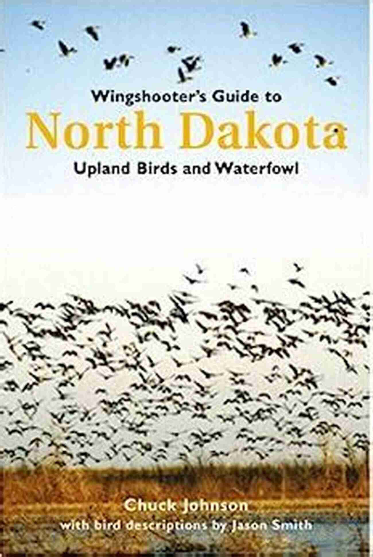 Small Game Hunting Wingshooter S Guide To South Dakota