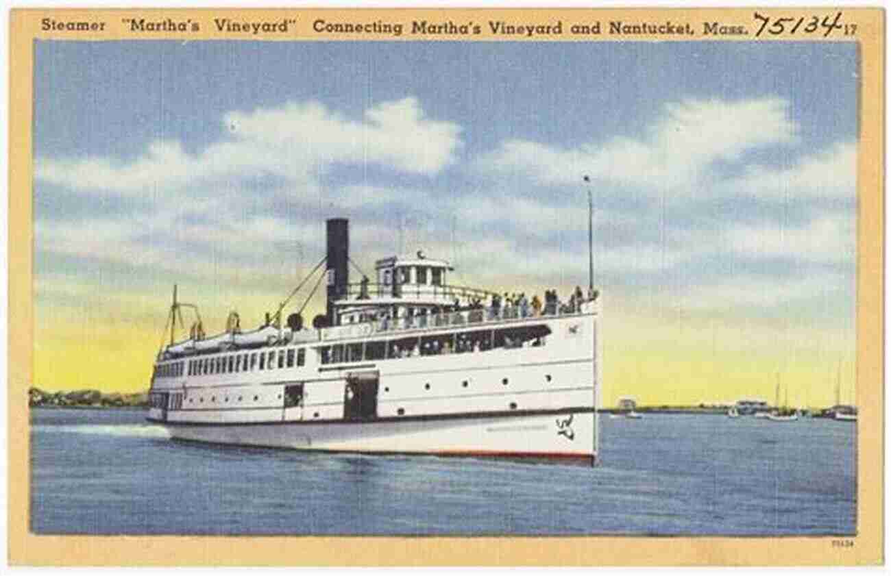 Steamboats Connecting Martha's Vineyard And Nantucket To The Mainland In The 19th Century Steamboats To Martha S Vineyard And Nantucket (Images Of America)