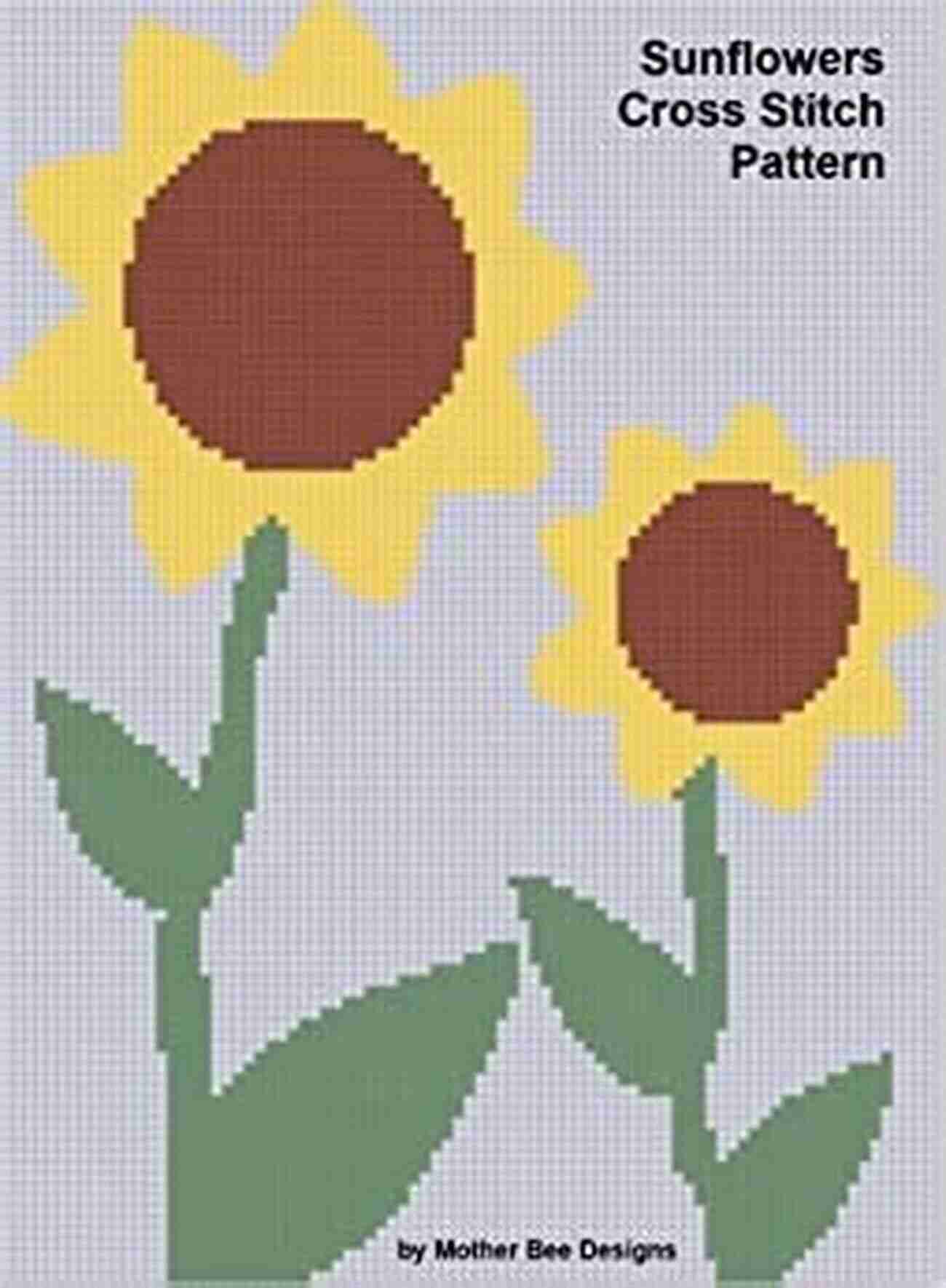 Sunflowers Cross Stitch Pattern By Mother Bee Designs Sunflowers Cross Stitch Pattern Mother Bee Designs