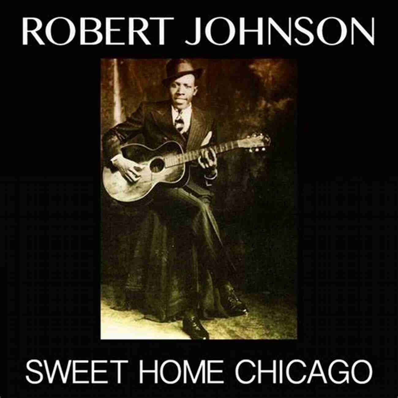 Sweet Home Chicago By Robert Johnson Blues Guitar Songs For Dummies