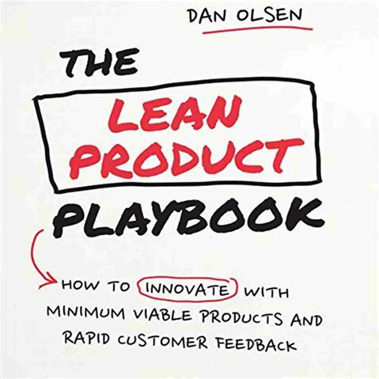 The Lean Product Playbook Cover: A Roadmap To Building Successful Products Summary: The Lean Product Playbook: Review And Analysis Of Olsen S