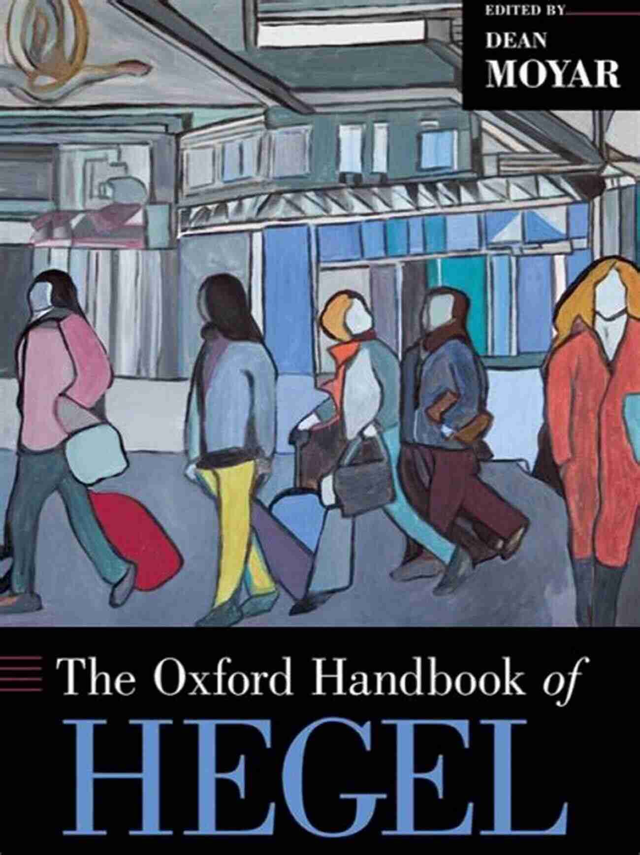 The Oxford Handbook Of Hegel – Unraveling The Depths Of Hegelian Philosophy The Oxford Handbook Of Hegel (Oxford Handbooks)