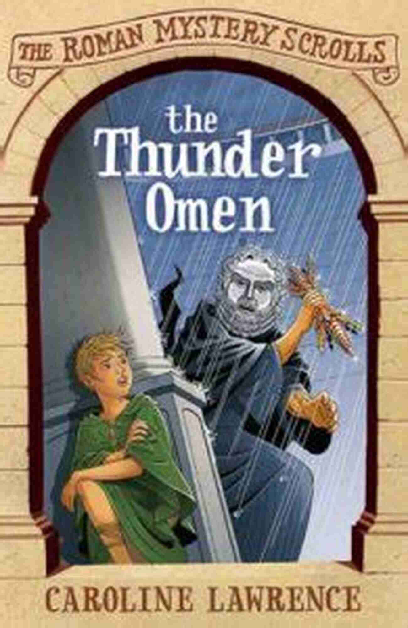 The Thunder Omen The Thunder Omen: 3 (The Roman Mystery Scrolls)