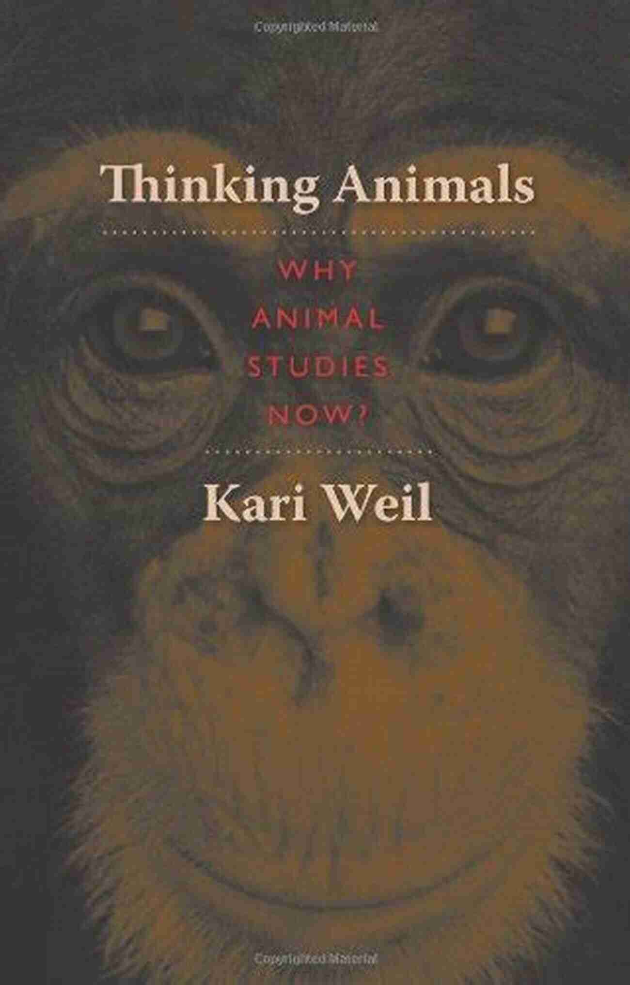 Thinking Animals: Why Animal Studies Now Thinking Animals: Why Animal Studies Now?