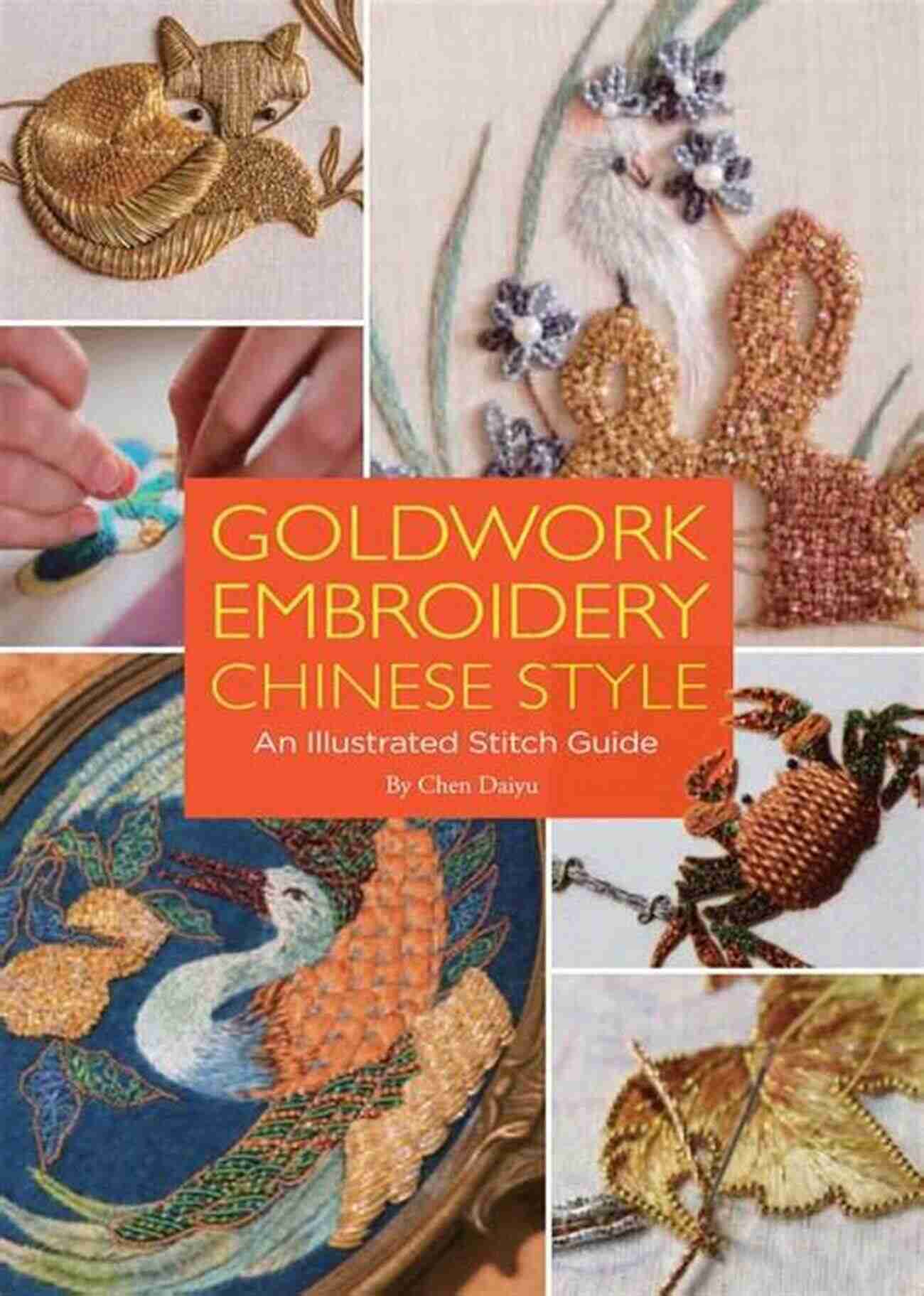 Tools Used In Goldwork Embroidery Chinese Style, Including Gold Threads, Needles, Scissors, And Embroidery Hoop Goldwork Embroidery Chinese Style: An Illustrated Stitch Guide