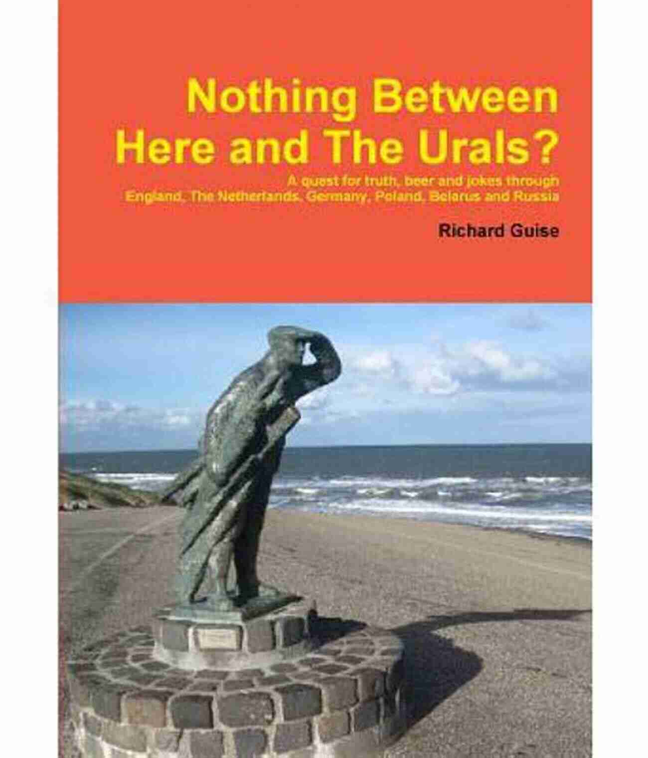 Traditional English Pub Nothing Between Here And The Urals?: A Quest For Truth Beer And Jokes Through England The Netherlands Germany Poland Belarus And Russia