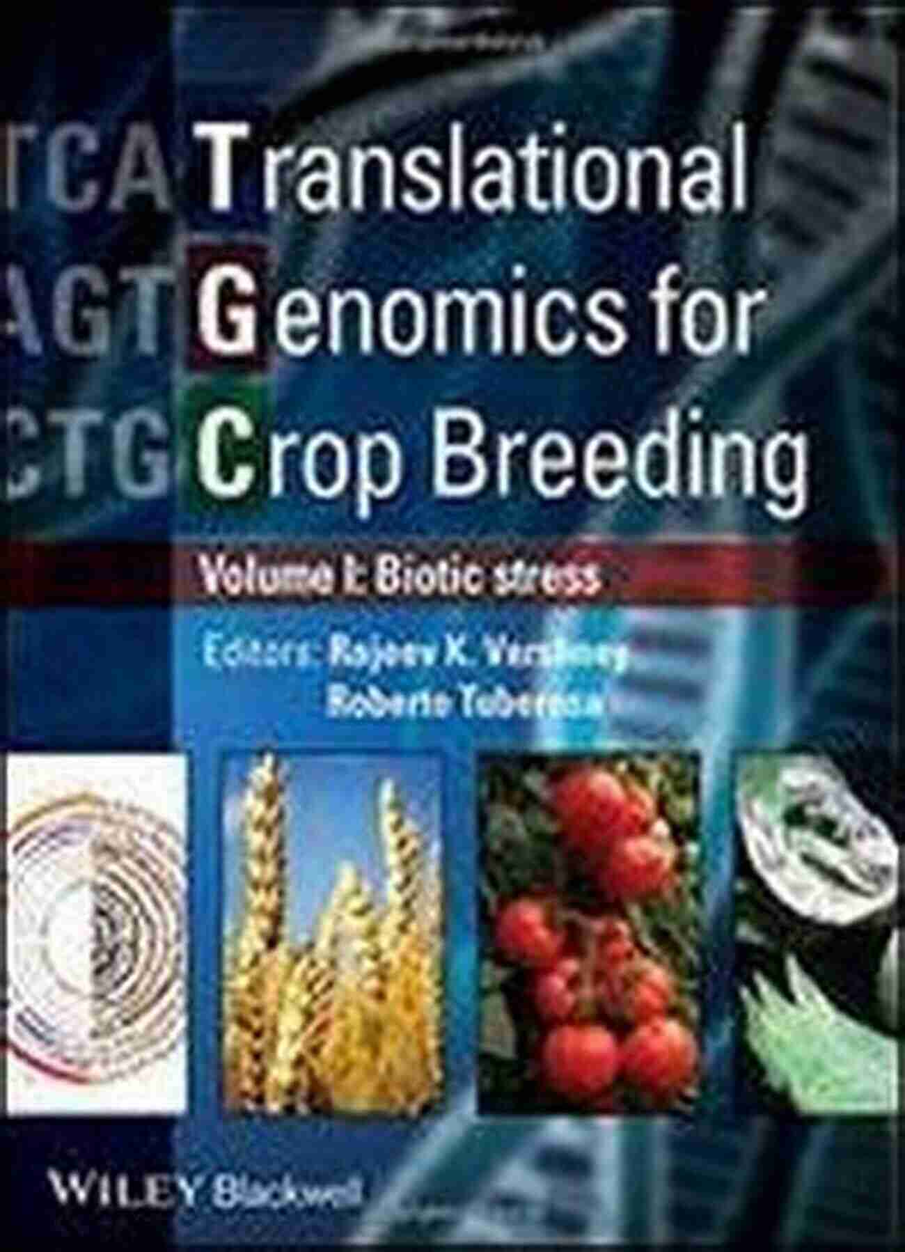 Translational Genomics For Crop Breeding Volume Biotic Stress Translational Genomics For Crop Breeding Volume 1: Biotic Stress