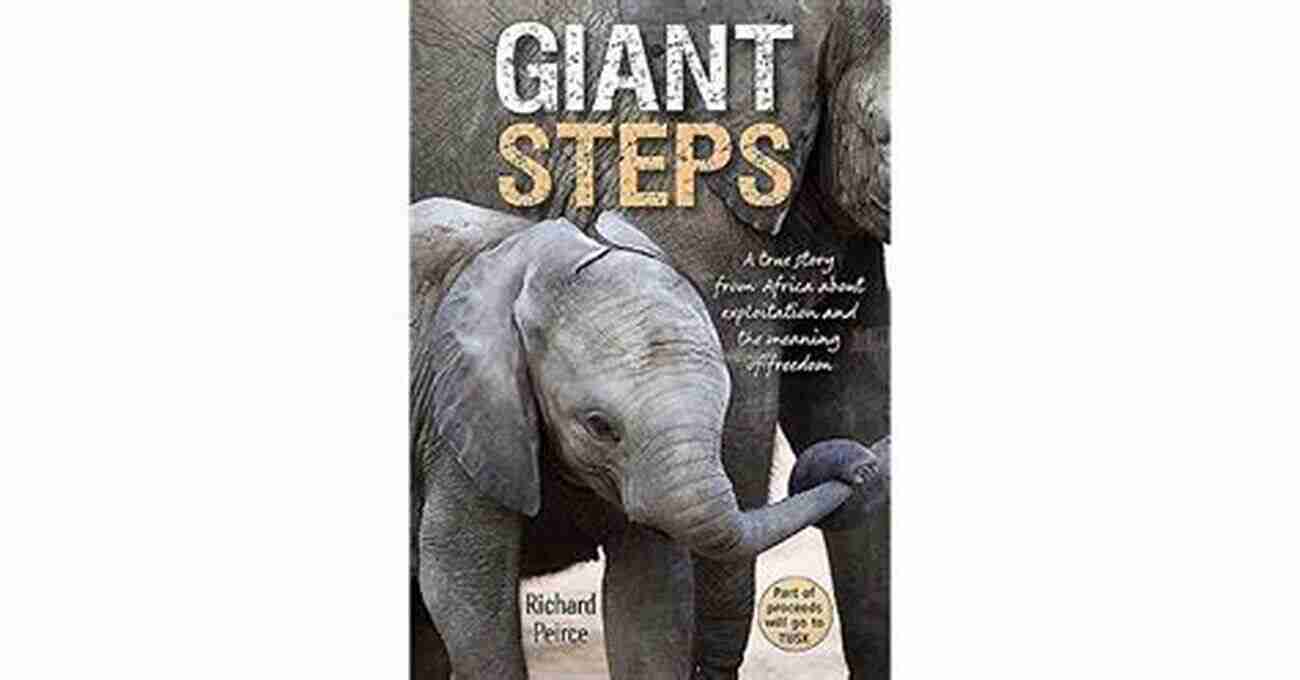 True Story From Africa Of Survival And Triumph In The Face Of Cruelty Giant Steps: A True Story From Africa Of Survival And Triumph In The Face Of Cruelty