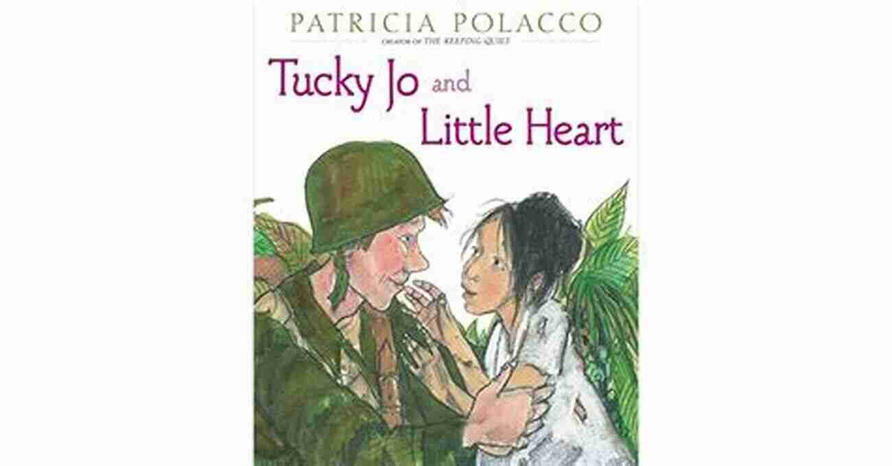 Tucky Jo And Little Heart: A Legacy Of Friendship And Bravery Tucky Jo And Little Heart