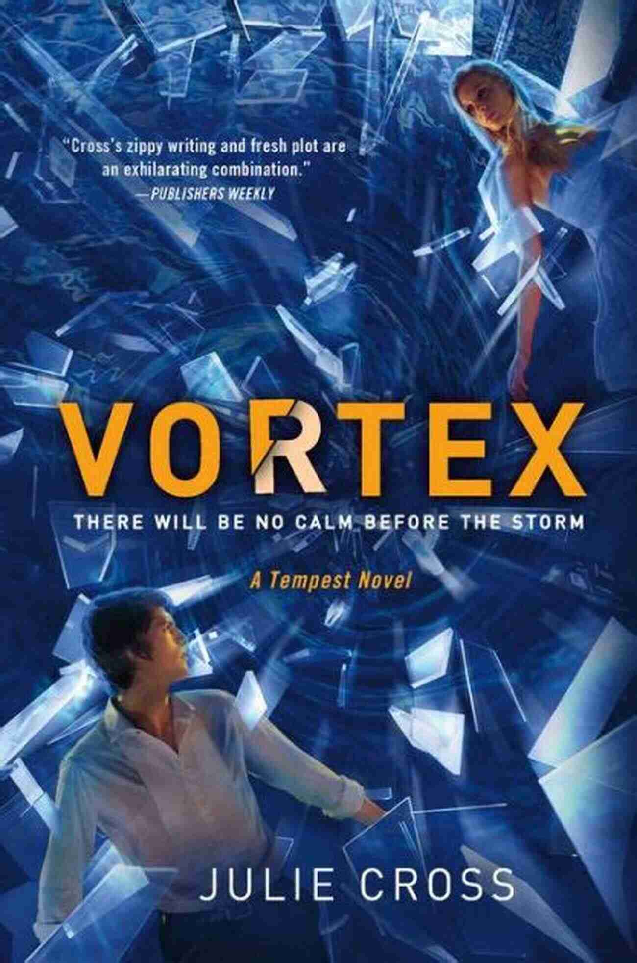 Vortex Tempest Novel The Tempest Trilogy Adventure, Mystery, And Intrigue Vortex: A Tempest Novel (The Tempest Trilogy 2)