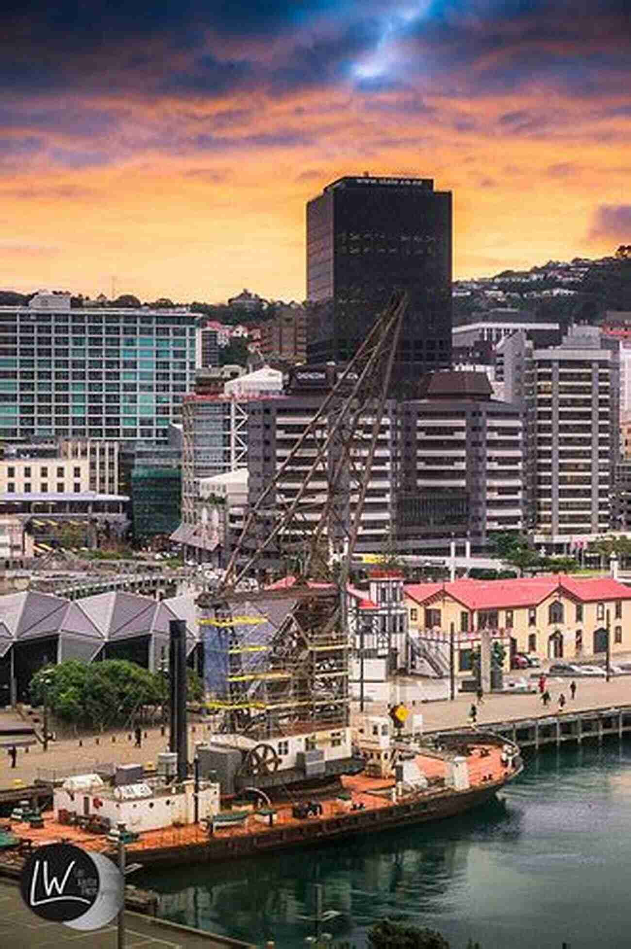 Wellington Waterfront At Sunset Visions Of The Lower North Island (Visions Of New Zealand 4)