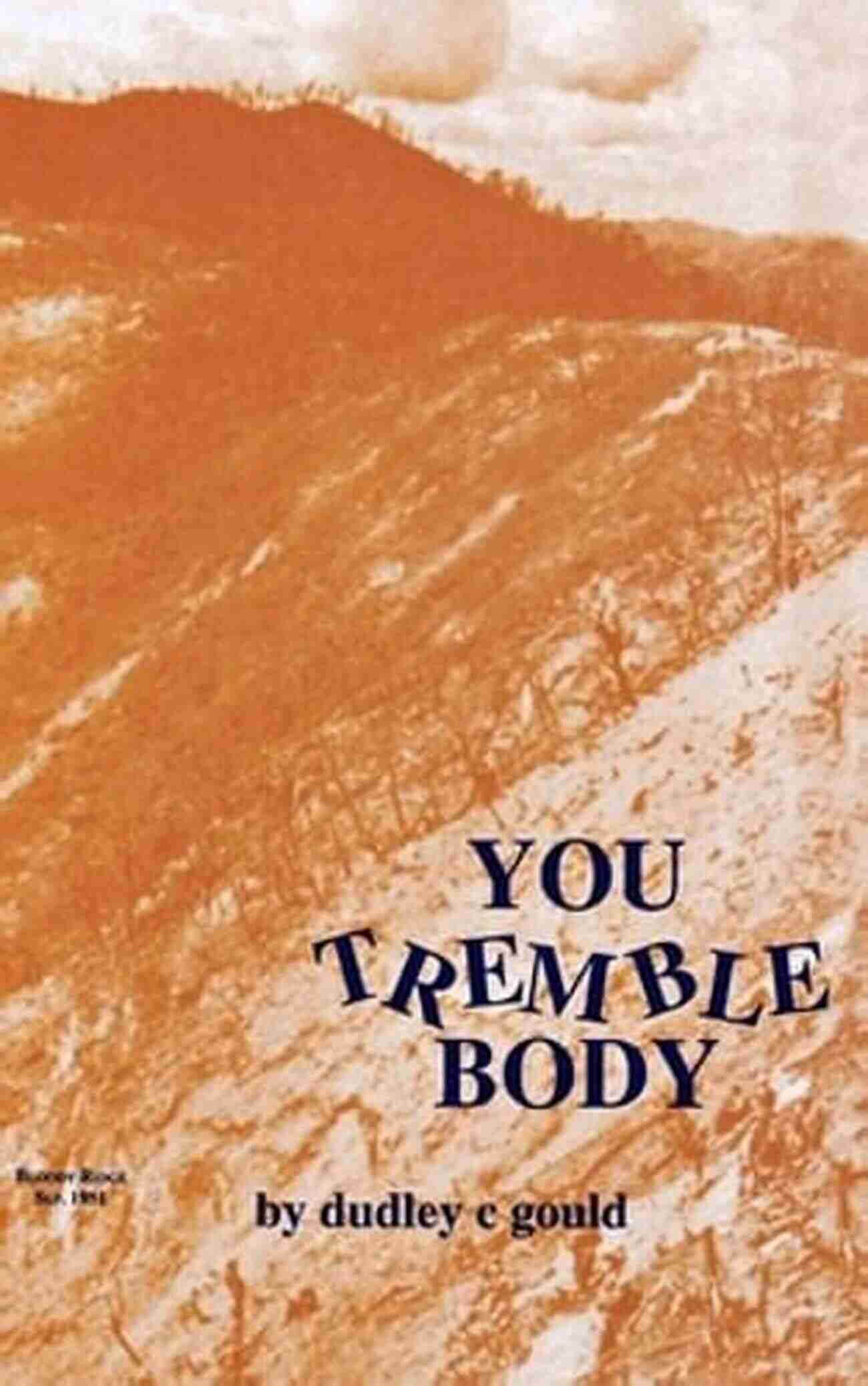 You Tremble Body A Haunting Masterpiece By Dudley Gould You Tremble Body Dudley C Gould