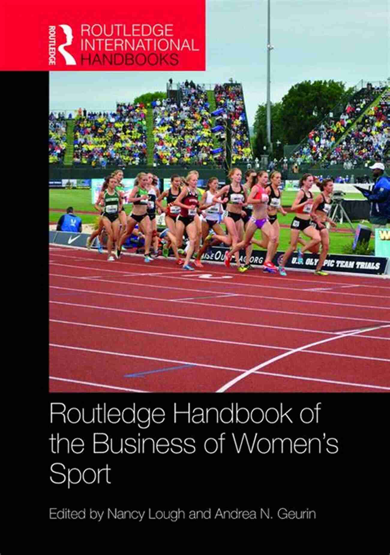 Routledge Handbook Of The Business Of Women Sport Routledge International Routledge Handbook Of The Business Of Women S Sport (Routledge International Handbooks)