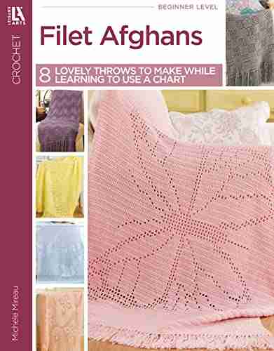 Filet Afghans: 8 Lovely Throws To Make While Learning To Use A Chart