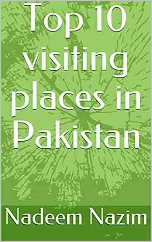 Top 10 visiting places in Pakistan