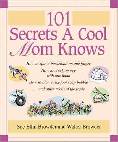 101 Secrets A Cool Mom Knows