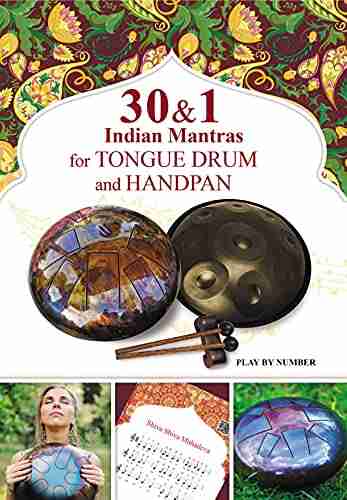 30 And 1 Indian Mantras For Tongue Drum And Handpan: Play By Number