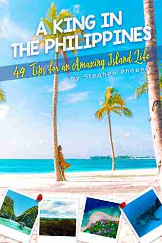 A King in the Philippines: 49 Tips for an Amazing Island Life