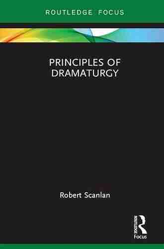 Principles Of Dramaturgy (Focus On Dramaturgy)