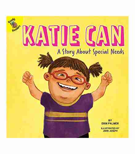 Katie Can: A Story About Special Needs Children s About Down Syndrome and Different Abilities K 2 (24 pgs) (Changes and Challenges In My Life)