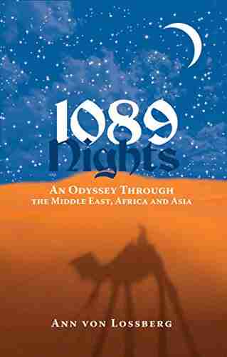 1089 Nights: An Odyssey Through The Middle East Africa And Asia