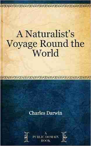 A Naturalist S Voyage Round The World