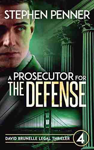 A Prosecutor For The Defense (David Brunelle Legal Thriller 4)