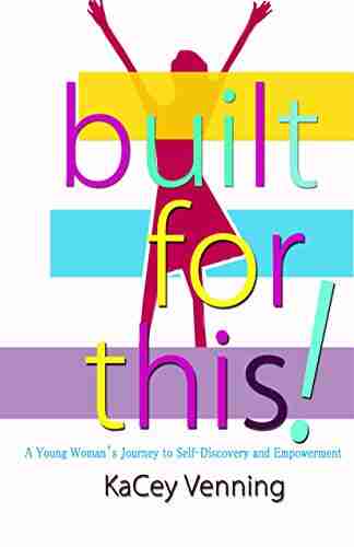 Built For This: A Young Woman S Journey To Self Discovery And Empowerment