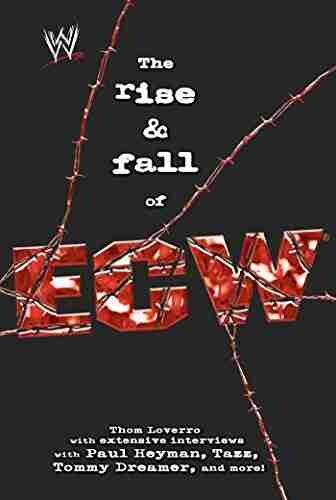 The Rise Fall Of ECW: Extreme Championship Wrestling (WWE)