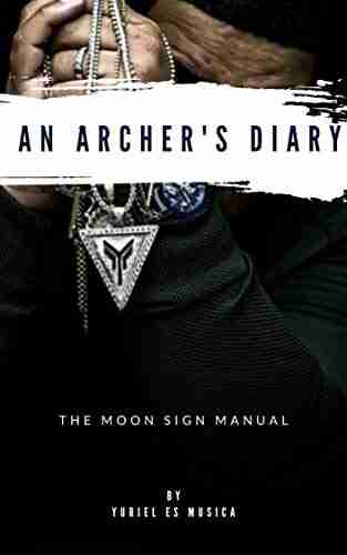 An Archer s Diary: The Moon Sign Manual