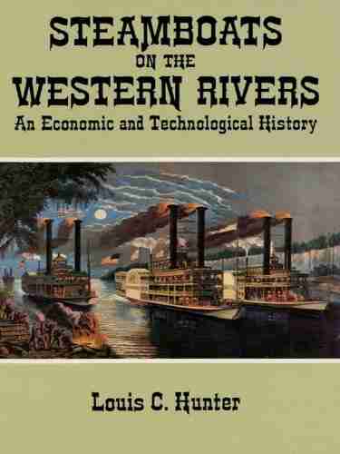 Steamboats on the Western Rivers: An Economic and Technological History (Dover Maritime)