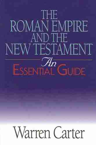 The Roman Empire and the New Testament: An Essential Guide (Essential Guides)