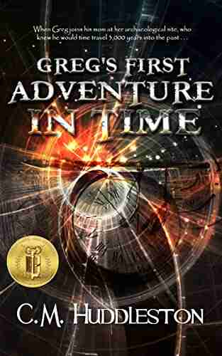 Greg S First Adventure In Time (Adventures In Time 1)