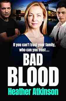 Bad Blood: An Unforgettable Gritty Gangland Thriller From Heather Atkinson (Gallowburn 2)