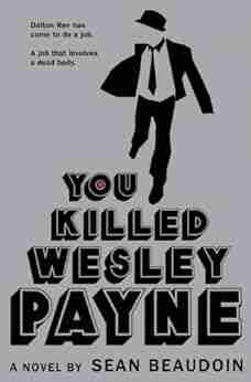 You Killed Wesley Payne Sean Beaudoin