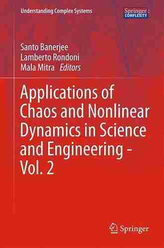 Applications Of Chaos And Nonlinear Dynamics In Engineering Vol 1 (Understanding Complex Systems)