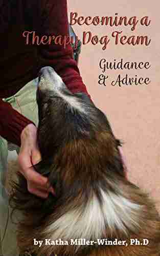 Becoming A Therapy Dog Team : Guidance And Advice