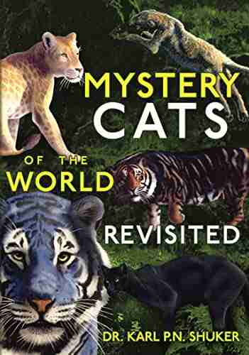 MYSTERY CATS OF THE WORLD REVISITED: Blue Tigers King Cheetahs Black Cougars Spotted Lions and More