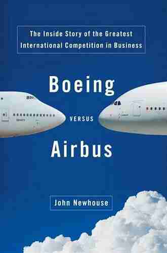 Boeing Versus Airbus John Newhouse