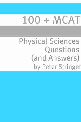 100 + MCAT Physical Sciences Questions Answers