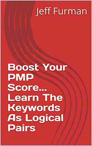 Boost Your PMP Score Learn The Keywords As Logical Pairs