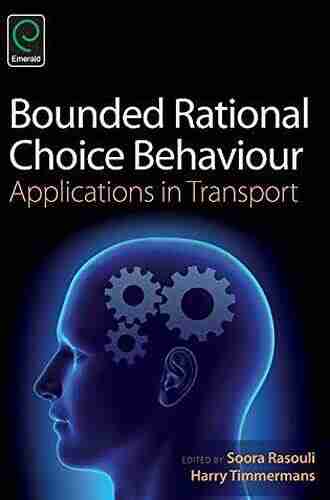 Bounded Rational Choice Behaviour: Applications in Transport (0)