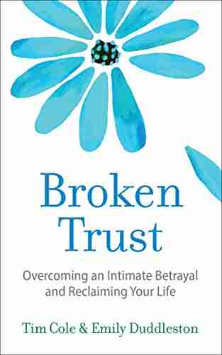 Broken Trust: Overcoming An Intimate Betrayal