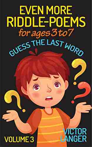 EVEN MORE RIDDLE POEMS for ages 3 to 7 (Volume 3): Guess the last word