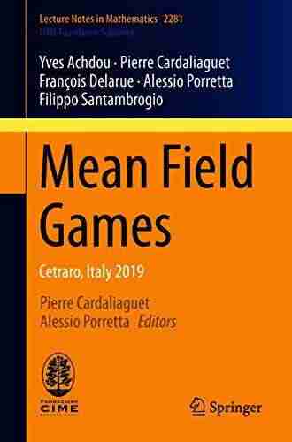 Mean Field Games: Cetraro Italy 2019 (Lecture Notes in Mathematics 2281)