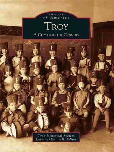 Troy: A City From The Corners (Images Of America)