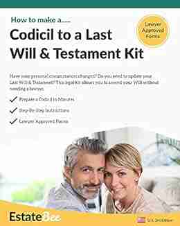 Codicil to a Last Will Testament Kit: Make a Codicil to Your Last Will in Minutes (2022 U S Edition 20)