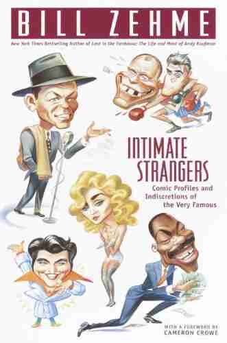 Intimate Strangers: Comic Profiles And Indiscretions Of The Very Famous