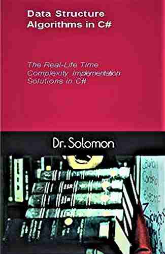 Data Structures Algorithms Essentials: Common Big O Time Complexity (BASICS) With Real Life Implementation Solutions: Basic Concepts And Samples Code In C# (Essential Data Structures Algorithms)