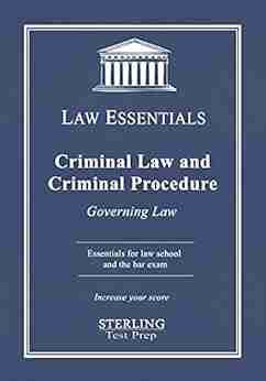 Criminal Law And Criminal Procedure Law Essentials: Governing Law For Law School And Bar Exam Prep